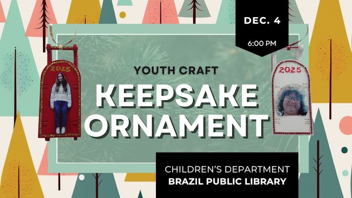 Youth craft event announcement for keepsake ornament at Brazil Public Library on Dec. 4, 6:00 PM, featuring two ornament images.