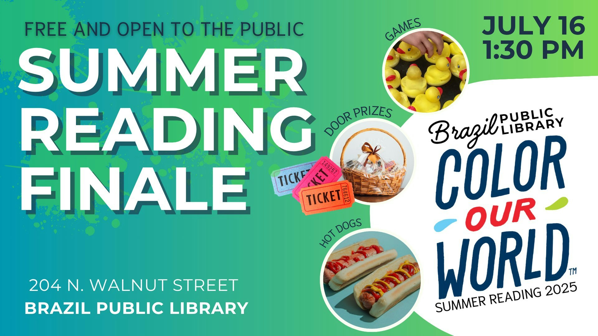 Summer Reading Finale at Brazil Public Library. July 16, 1:30 PM. Games, door prizes, hot dogs. 204 N. Walnut Street.