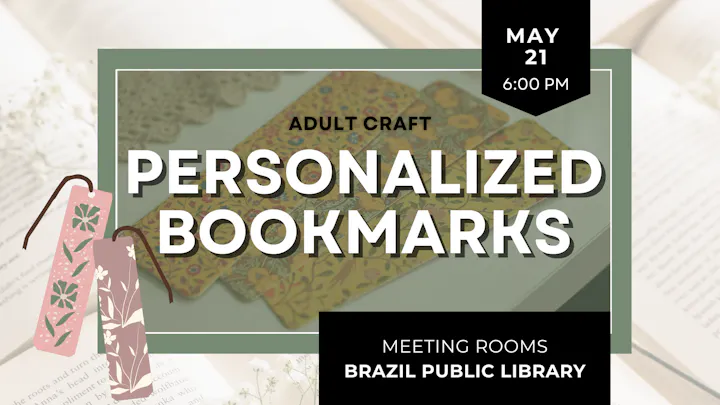 Event for creating personalized bookmarks at Brazil Public Library on May 21 at 6:00 PM.