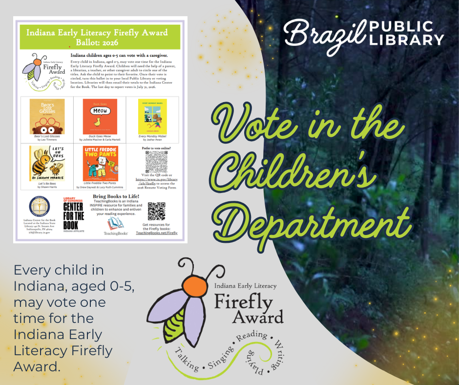 The image promotes voting for the Indiana Early Literacy Firefly Award for children aged 0-5 at the Brazil Public Library.