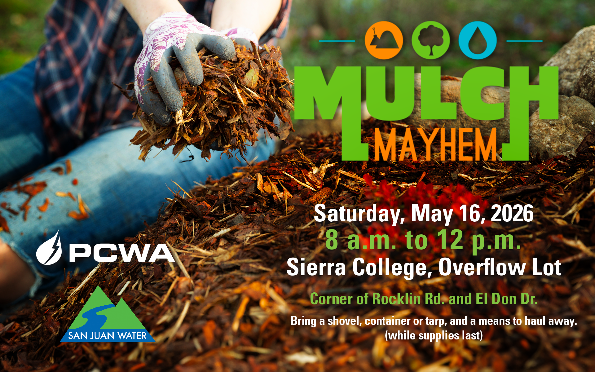 Event: Mulch Mayhem on May 16, 2026, 8 a.m. to 12 p.m. at Sierra College. Bring a shovel and container. Supplies limited!
