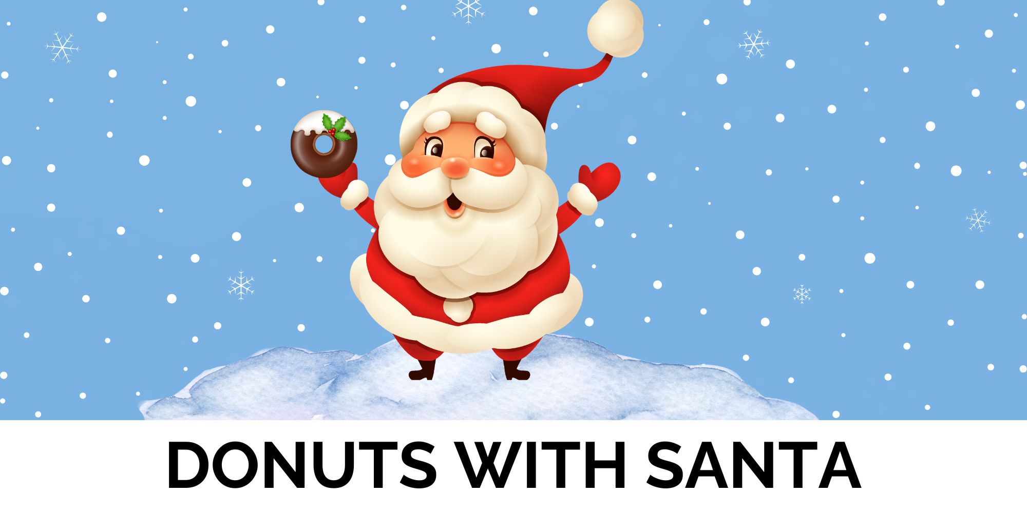 Santa holding a donut in a snowy setting, with the text "DONUTS WITH SANTA".