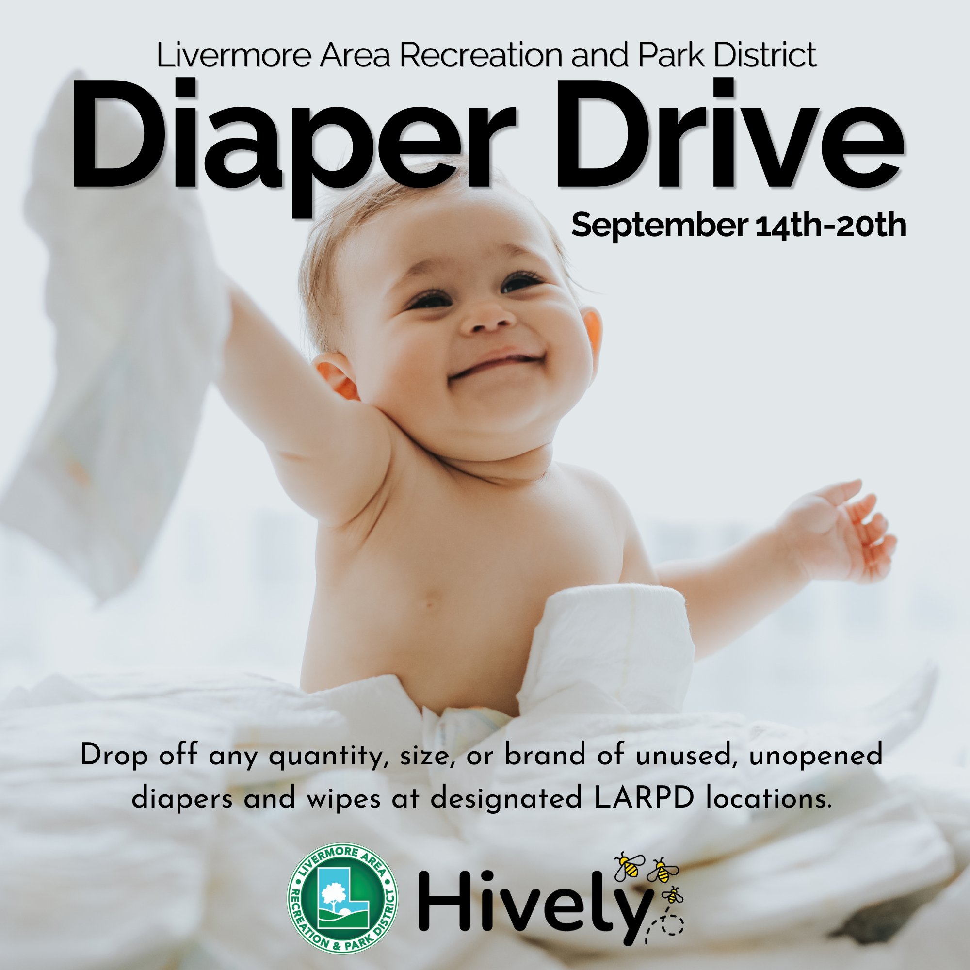 A Diaper Drive by Livermore Area Recreation, Sept 14-20. Donate unused diapers and wipes at LARPD locations.