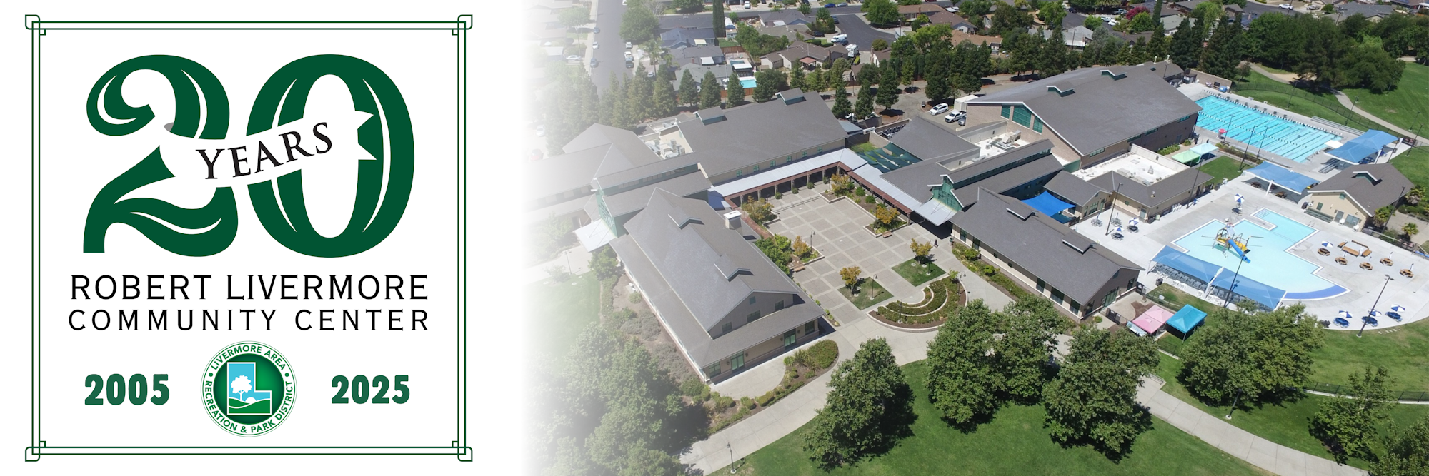 Aerial view of the Robert Livermore Community Center, celebrating 20 years (2005-2025) with facilities like a pool and recreational areas.