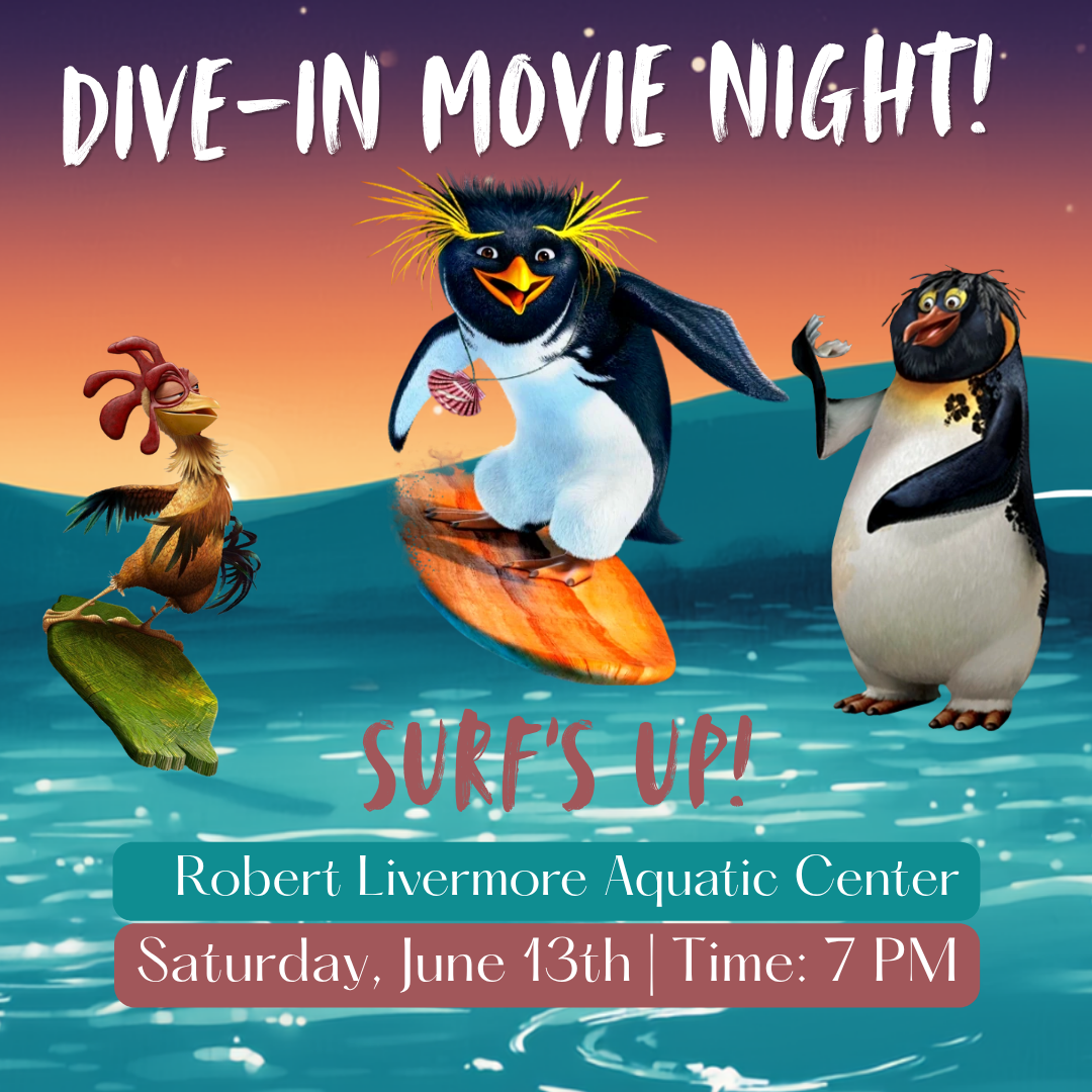 Dive-in Movie Night featuring "Surf's Up" at Robert Livermore Aquatic Center, Saturday, June 13th, at 7 PM!
