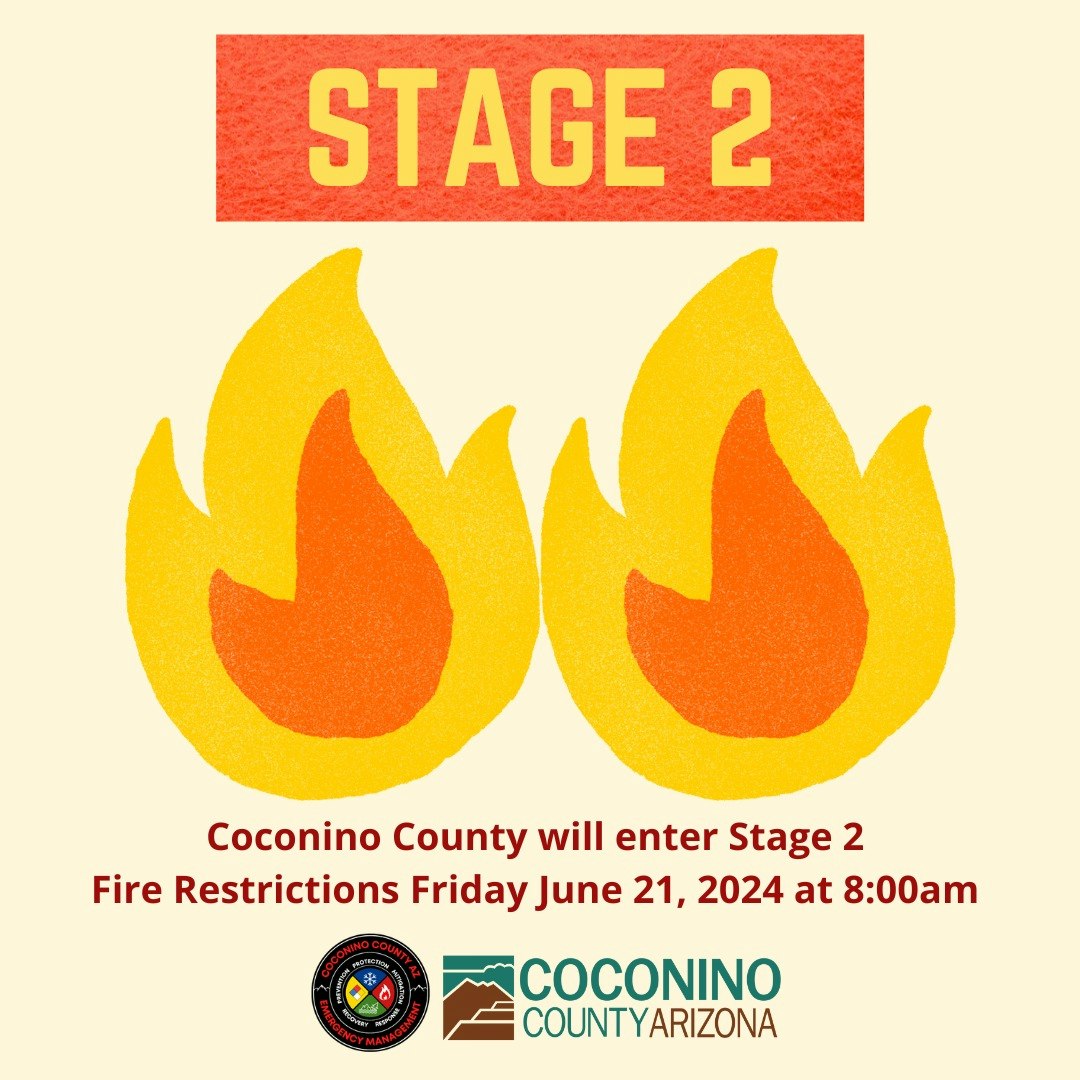 An announcement for Stage 2 fire restrictions in Coconino County, Arizona, starting June 21, 2024, at 8:00 am, with flame graphics.
