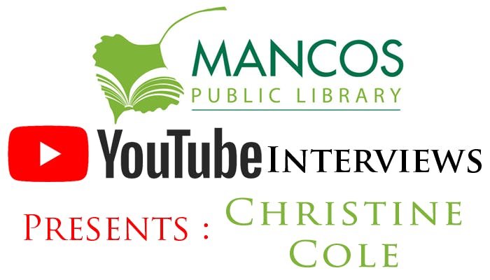 Mancos Public Library YouTube Interviews presents Christine Cole.