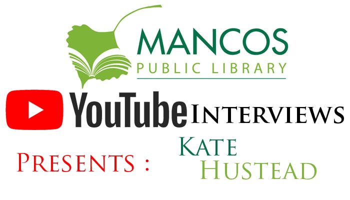 Mancos Public Library YouTube presents an interview with Kate Hustead.