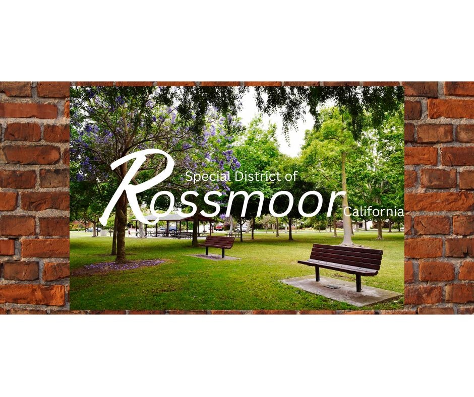 A park with trees and benches framed by brick walls, overlaid with text "Special District of Rossmoor California."