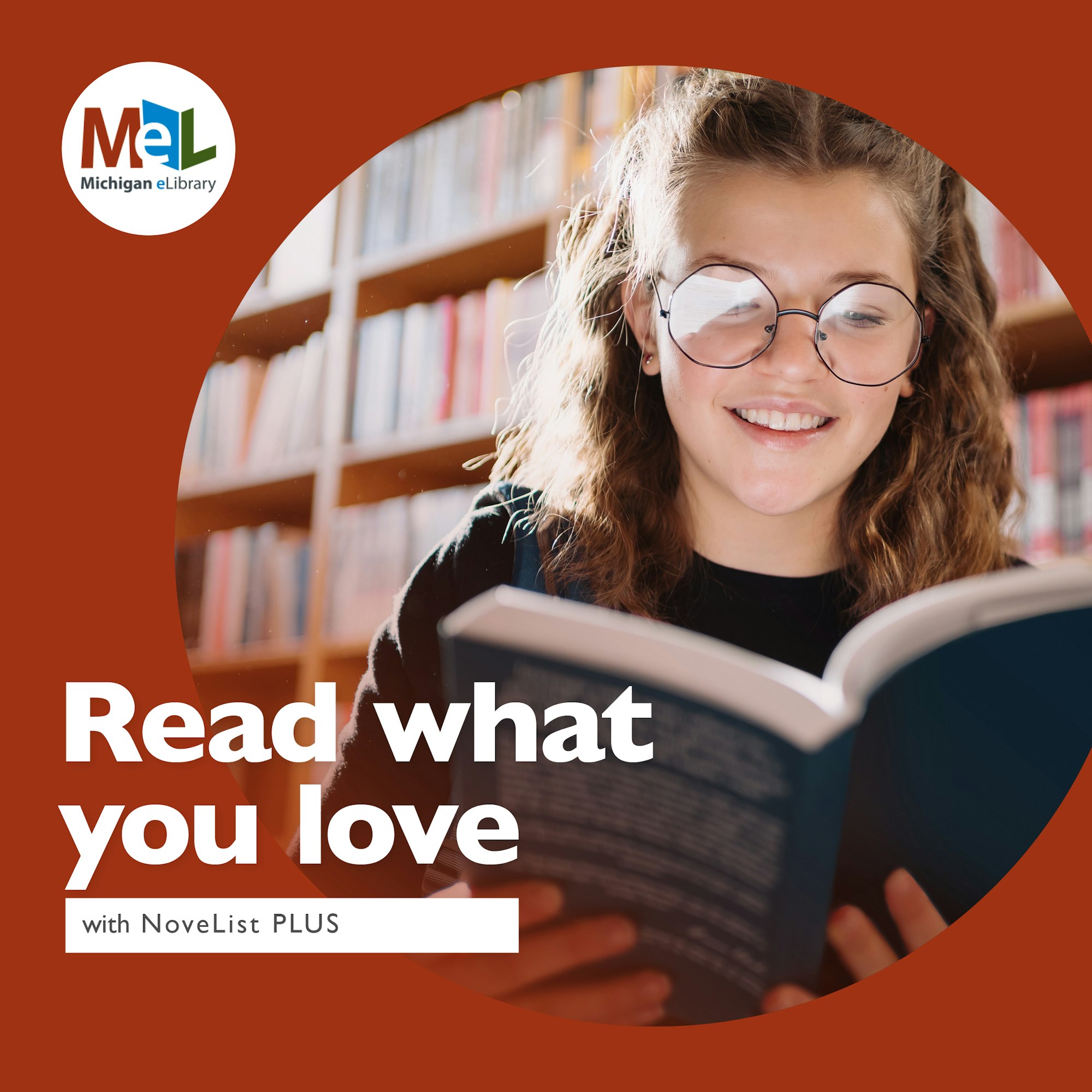 A girl is joyfully reading in a library, promoting "Read what you love with NoveList PLUS" from the Michigan eLibrary.