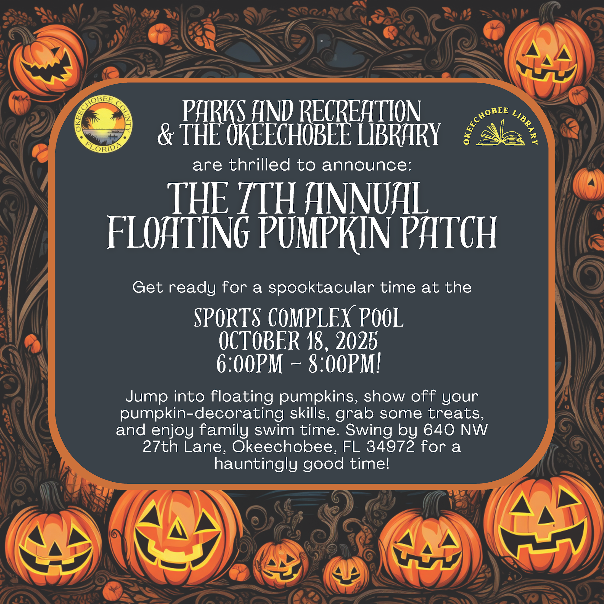 7th Annual Floating Pumpkin Patch at Sports Complex Pool, Oct 18, 2025, 6-8PM. 640 NW 27th Lane, Okeechobee, FL. Enjoy treats and swim!