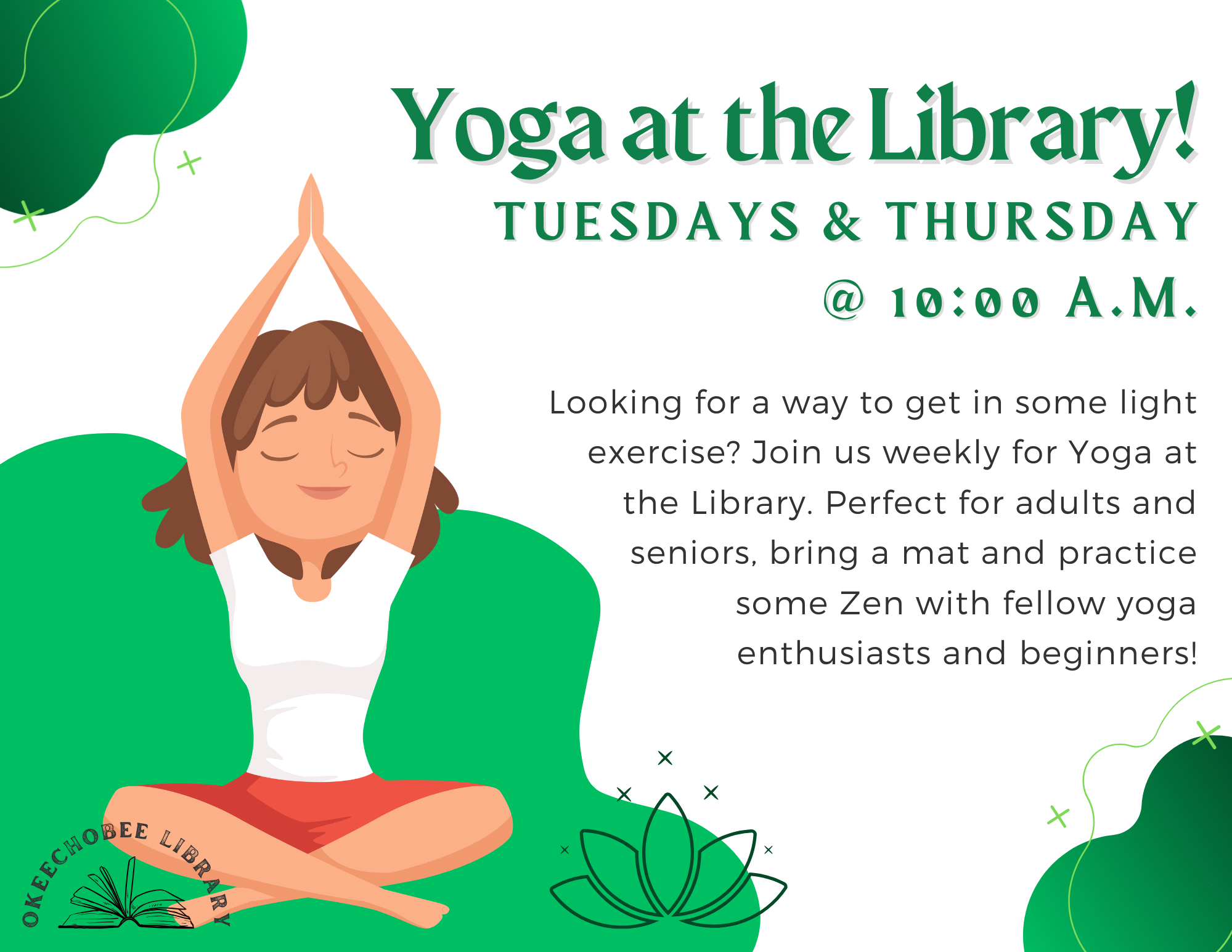 "Yoga at the Library" on Tuesdays & Thursdays at 10 AM. Join for light exercise; bring a mat. Open to all skill levels!