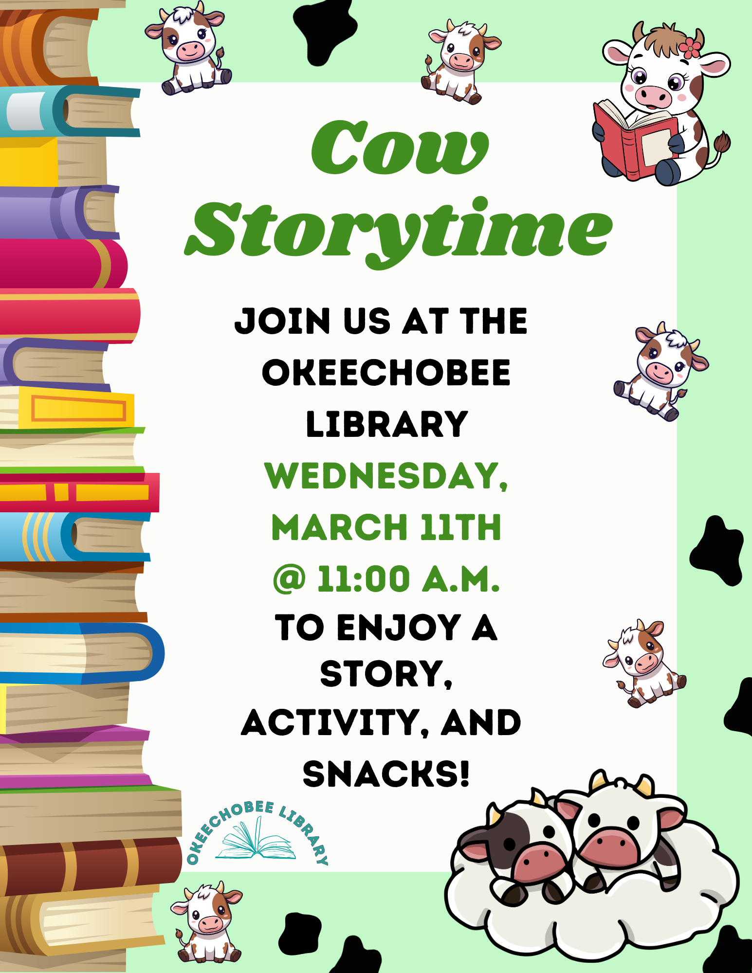 Join us for Cow Storytime at Okeechobee Library on March 11th at 11 AM for stories, activities, and snacks!
