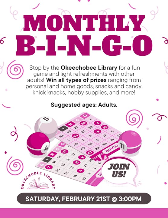 Join the Okeechobee Library for monthly BINGO on February 21st at 3 PM. Fun games, refreshments, and prizes for adults!