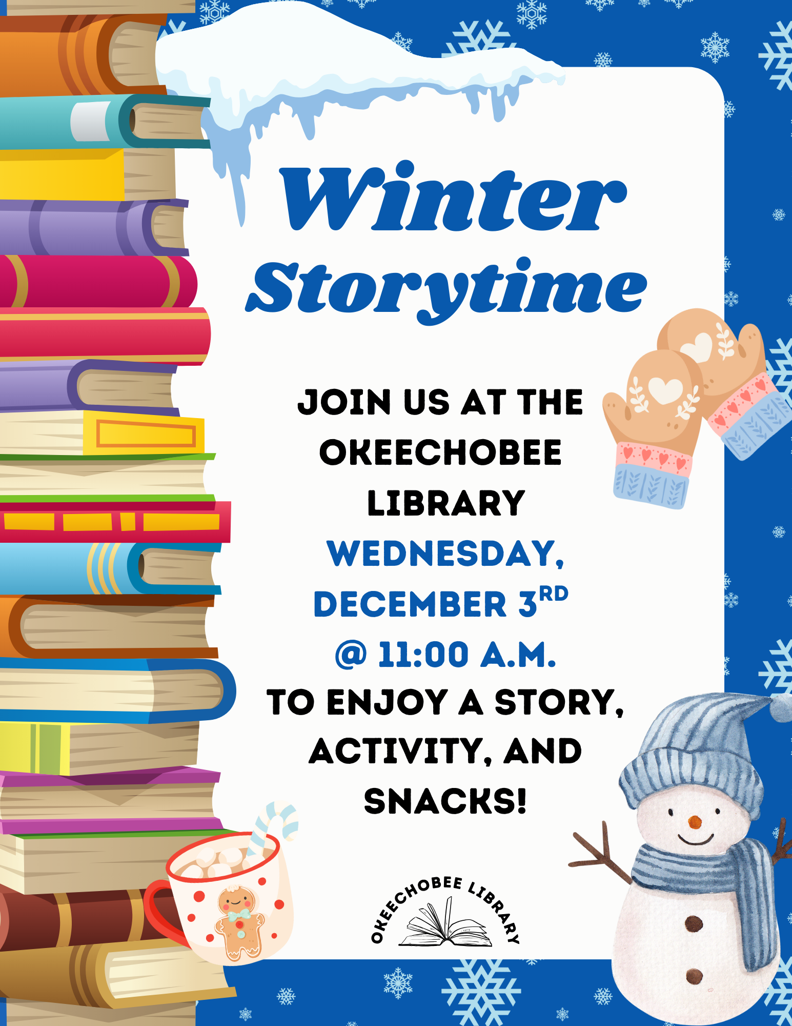 Winter Storytime at Okeechobee Library on December 3rd at 11 AM. Join for stories, activities, and snacks!