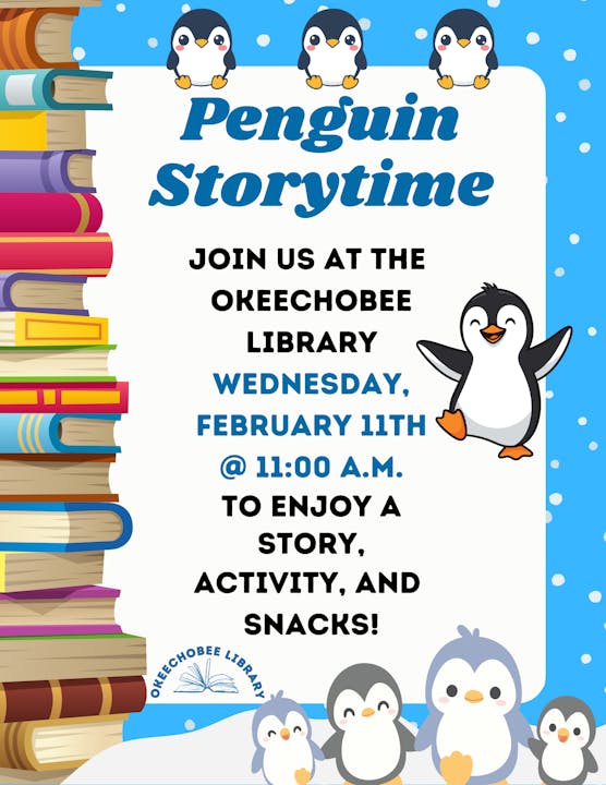 Penguin Storytime at Okeechobee Library on Feb 11 at 11 AM. Join for a story, activity, and snacks!