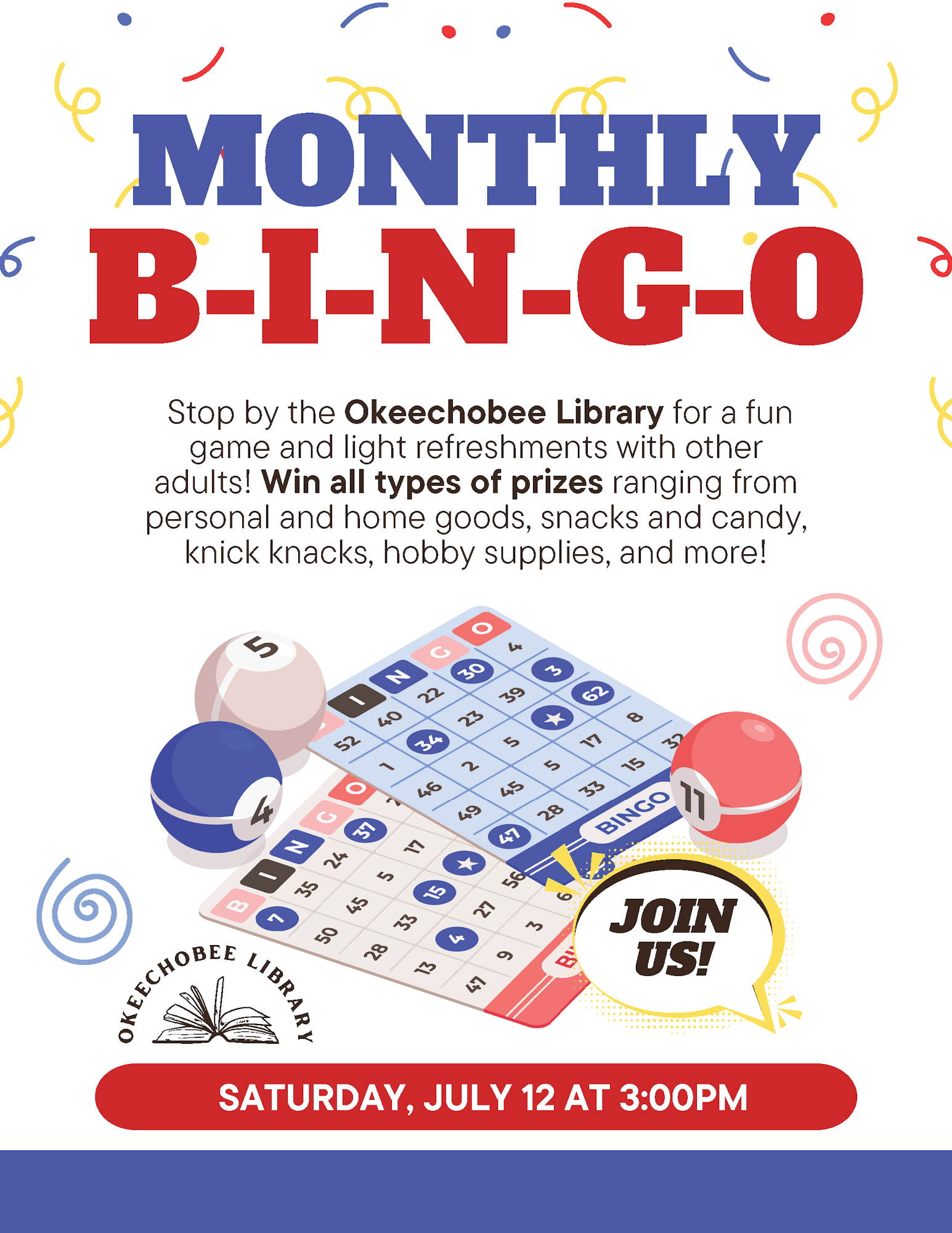 Monthly B-I-N-G-O at Okeechobee Library. Join for prizes and fun on Saturday, July 12 at 3:00 PM.