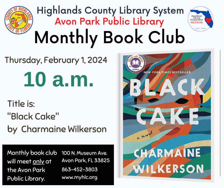 A flyer for the Highlands County Library System's Avon Park Public Library Monthly Book Club discussing "Black Cake" on February 1, 2024.