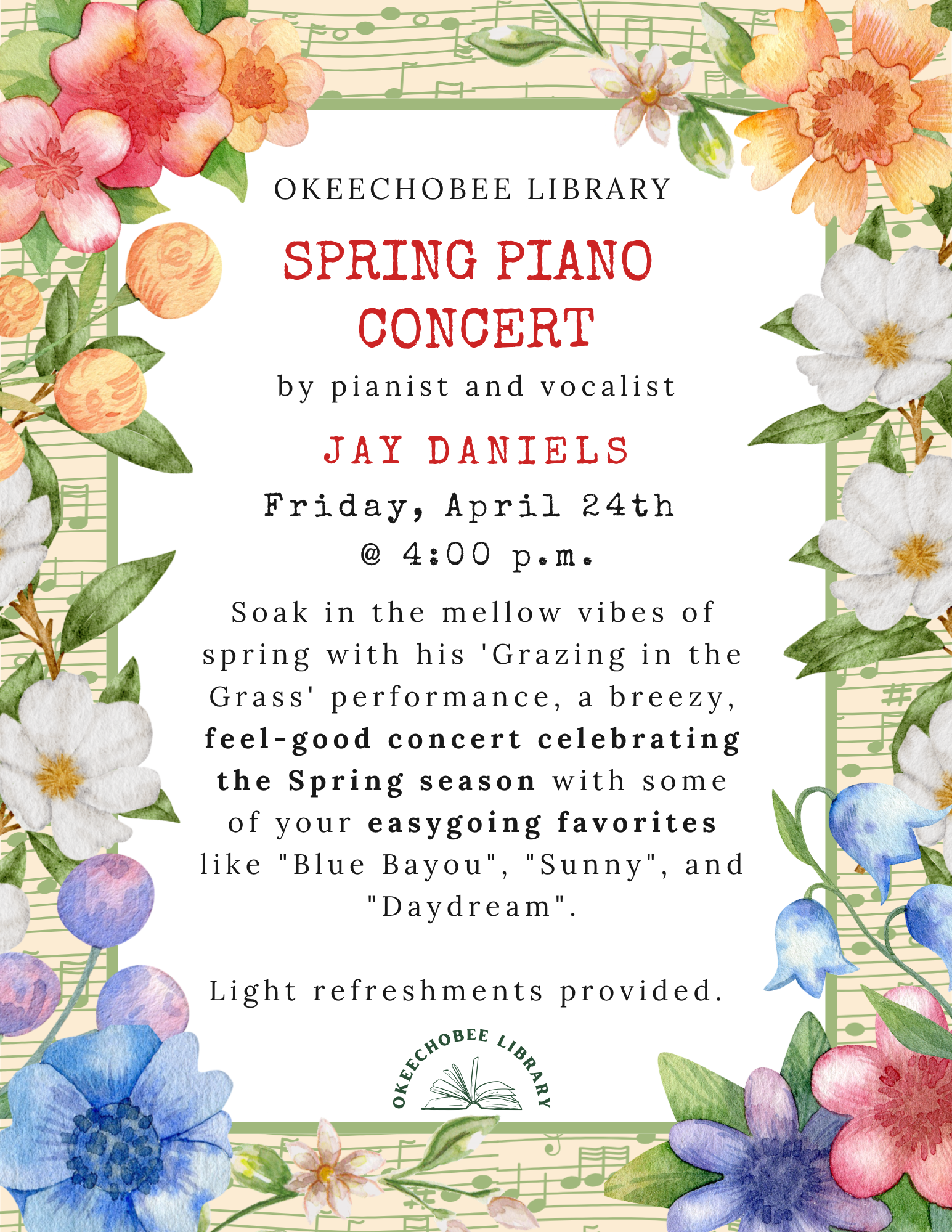 Spring Piano Concert by Jay Daniels at Okeechobee Library on April 24th at 4 PM. Enjoy easygoing favorites and light refreshments.