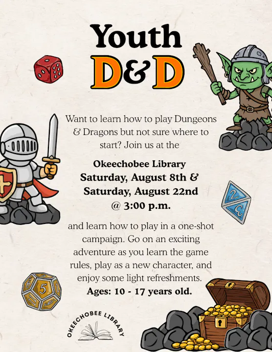 Youth D&D event at Okeechobee Library on August 8th & 22nd at 3 PM. Ages 10-17 welcome to learn and play!