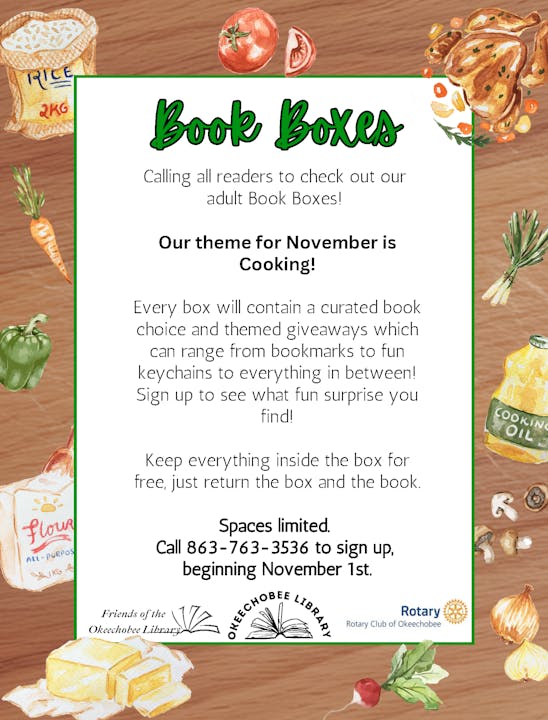 Book Box theme for November is Cooking. Includes books and giveaways. Call to sign up starting November 1st. Spaces limited.