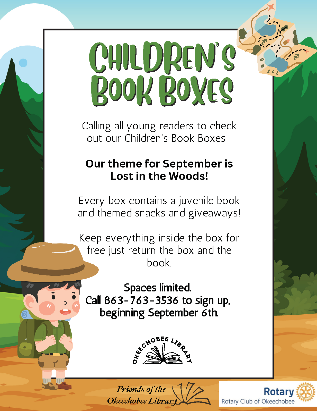 Children's Book Boxes event by Okeechobee Library. September theme: Lost in the Woods. Free book, snacks. Call 863-763-3536 to sign up.