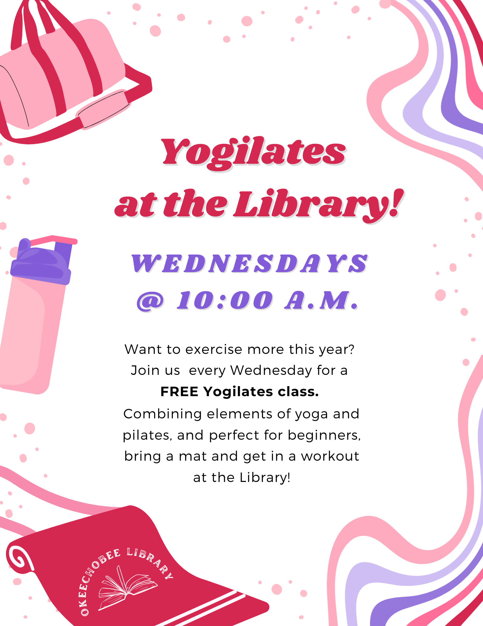 Join the FREE Yogilates class at the library every Wednesday at 10:00 AM! Perfect for beginners—bring a mat!