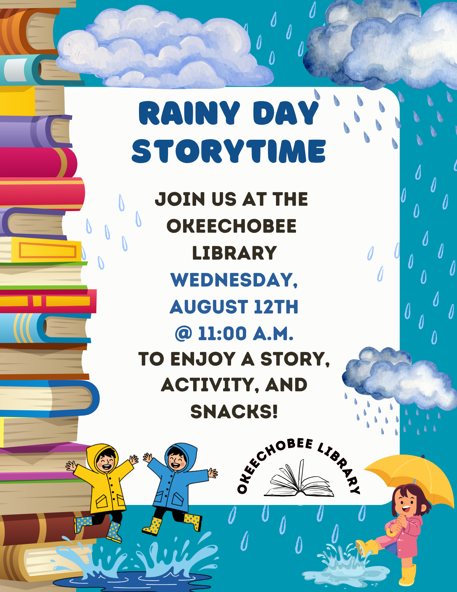 Join us for Rainy Day Storytime at Okeechobee Library on August 12th at 11 AM for stories, activities, and snacks!