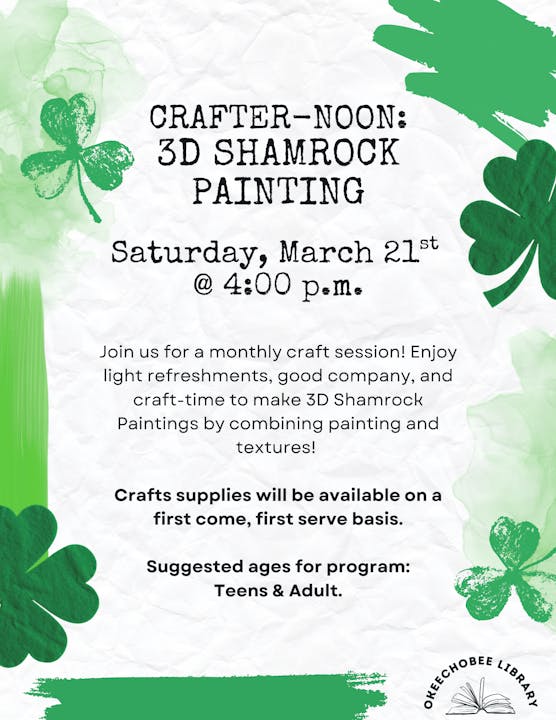 Join us for a 3D shamrock painting event on March 21st at 4 PM. Open to teens and adults, with supplies available first come, first serve.