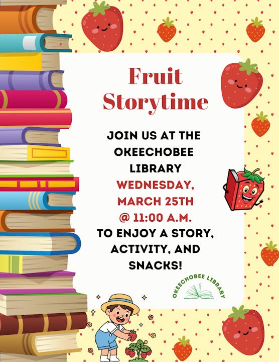 Okeechobee Library hosts a Fruit Storytime on March 25th at 11 a.m. with stories, activities, and snacks!