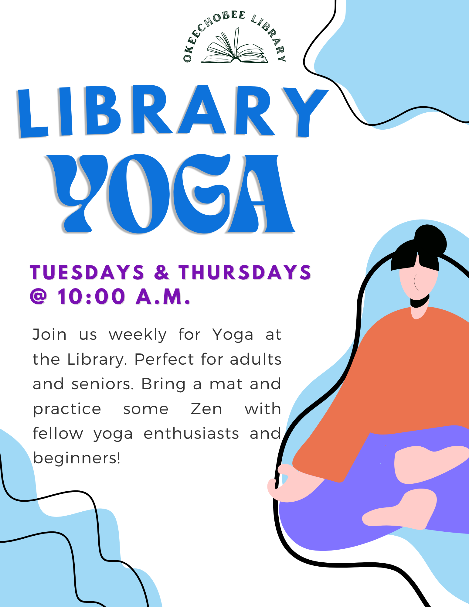 Okeechobee Library offers Yoga sessions on Tuesdays & Thursdays at 10 AM for adults and seniors. Bring a mat!