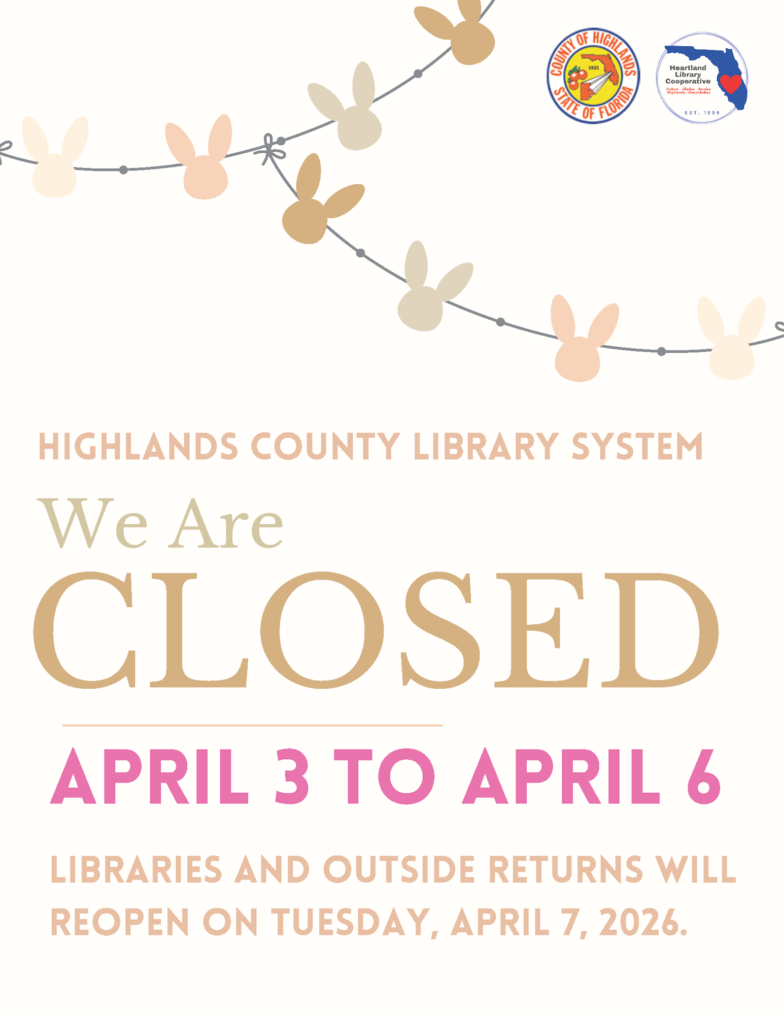 The Highlands County Library System is closed from April 3 to April 6, 2026, reopening on April 7.