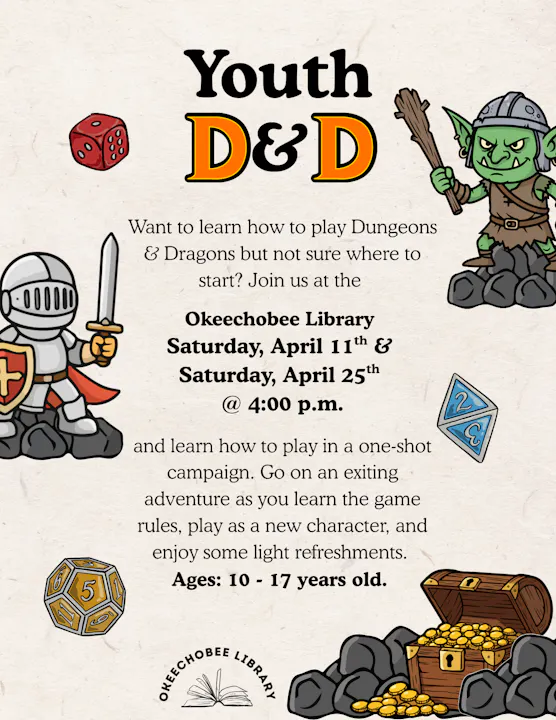 Join Youth D&D at Okeechobee Library on April 11 & 25 at 4 PM. Ages 10-17, learn to play with an exciting one-shot campaign!