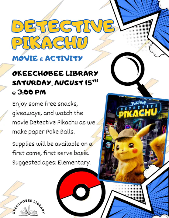 Join the Okeechobee Library on August 15 at 3 PM for "Detective Pikachu," snacks, activities, and paper Poké Balls!