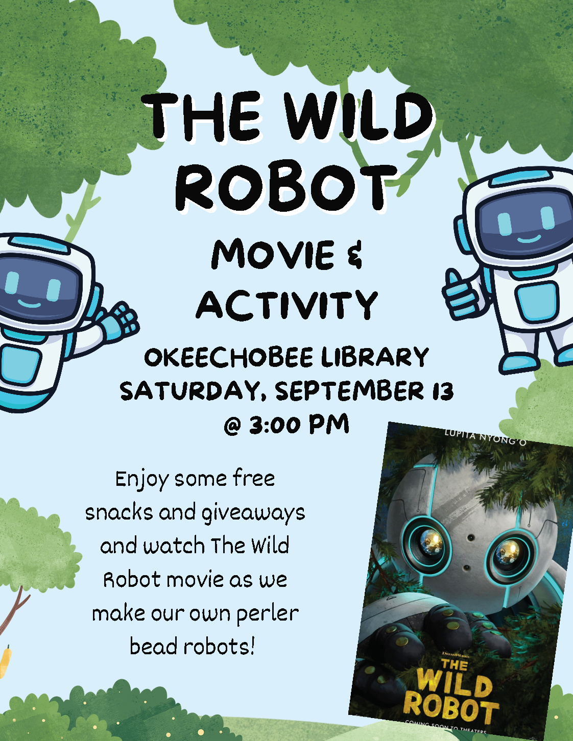"The Wild Robot" movie and activity event at Okeechobee Library, Saturday, September 13, 3 PM. Free snacks and perler bead robots.