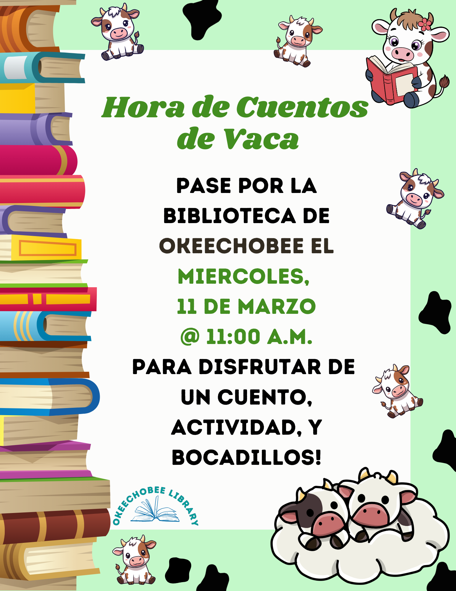 Event: "Hora de Cuentos de Vaca" at Okeechobee Library on March 11, 11 AM. Enjoy stories, activities, and snacks!