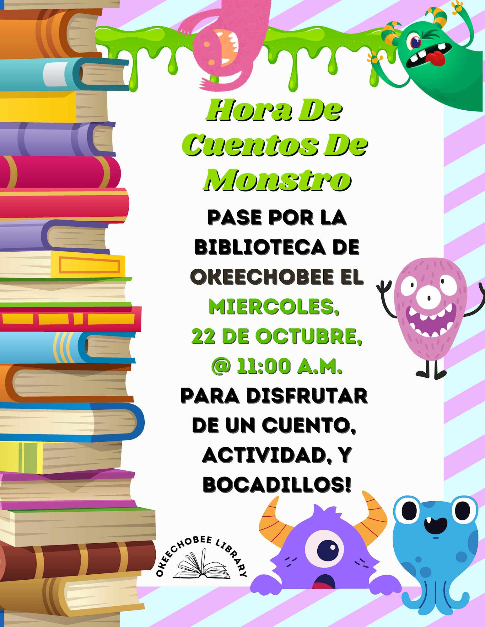 Monster Story Hour at Okeechobee Library on October 22, 11:00 A.M. Enjoy stories, activities, and snacks!