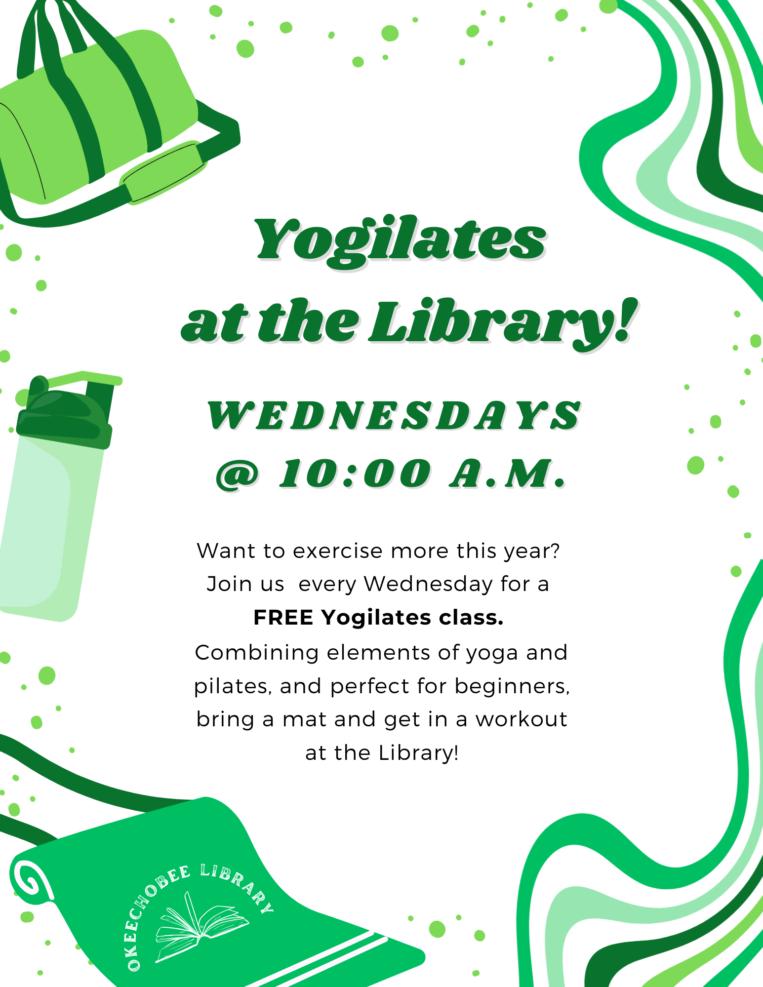 Join the free Yogilates class at Okeechobee Library every Wednesday at 10:00 AM. Bring a mat for a workout!