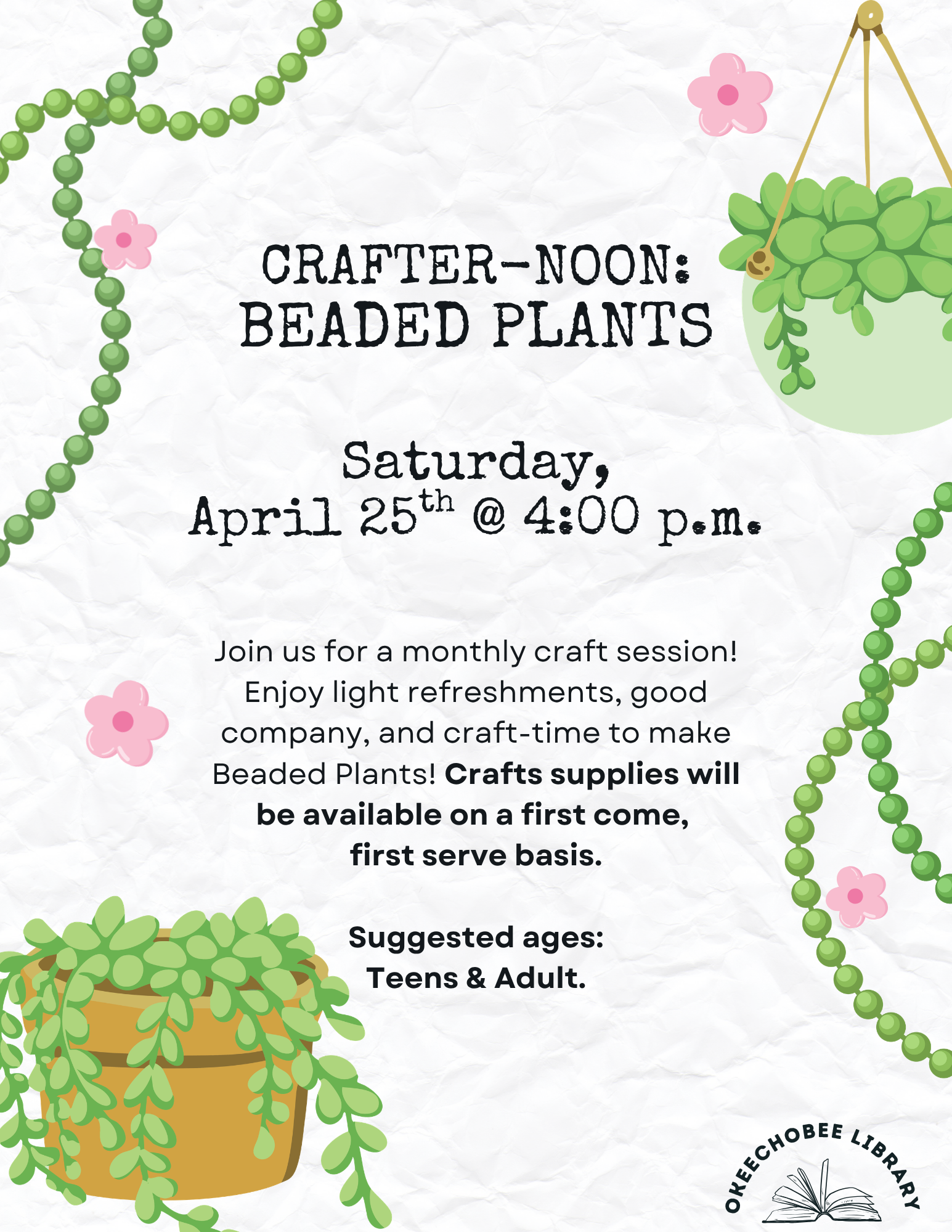 Join us for "Crafter-Noon: Beaded Plants" at Okeechobee Library on April 25th at 4 PM! Open to teens & adults.