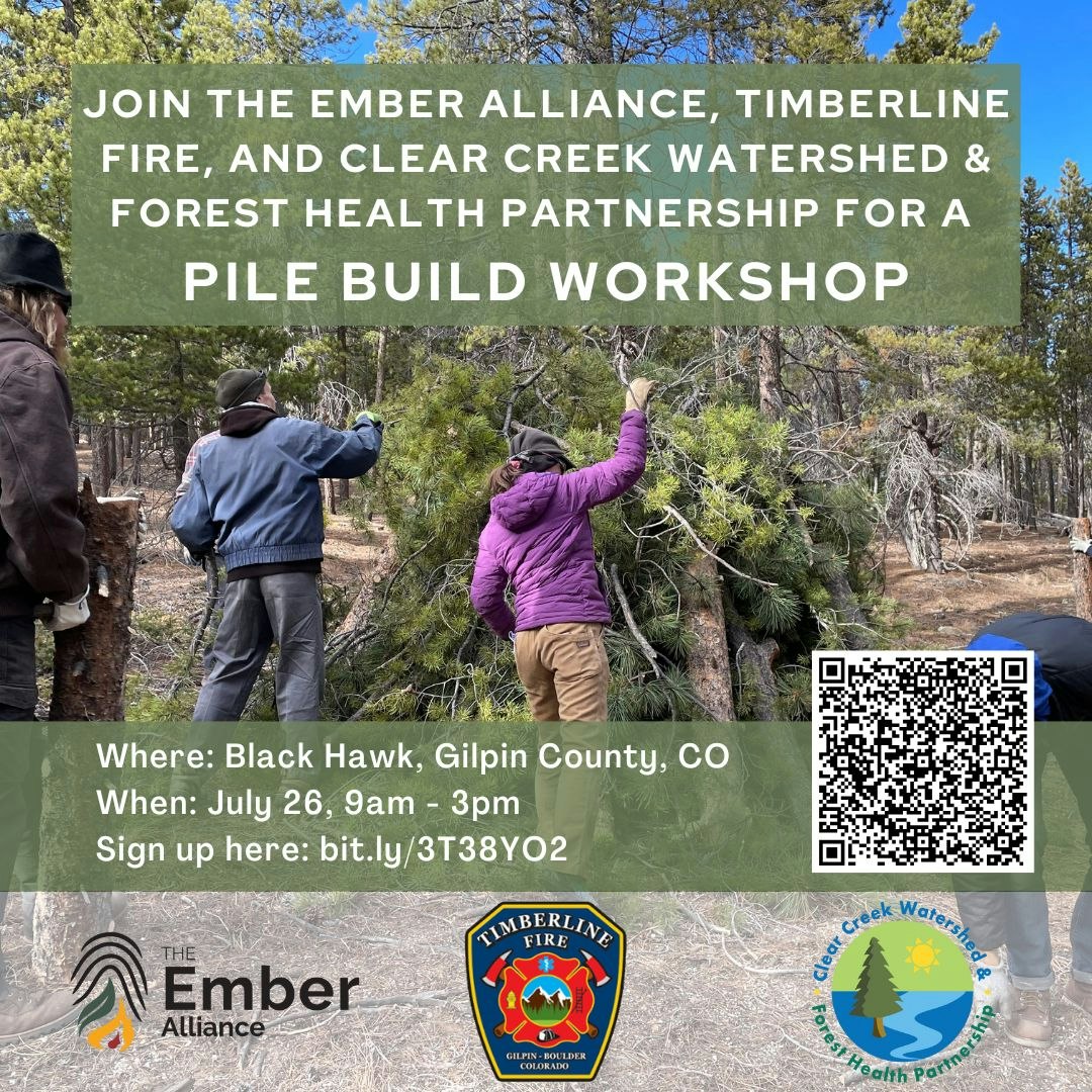 Pile Build Workshop event details with QR code; hosted by Ember Alliance, Timberline Fire, Clear Creek Watershed.