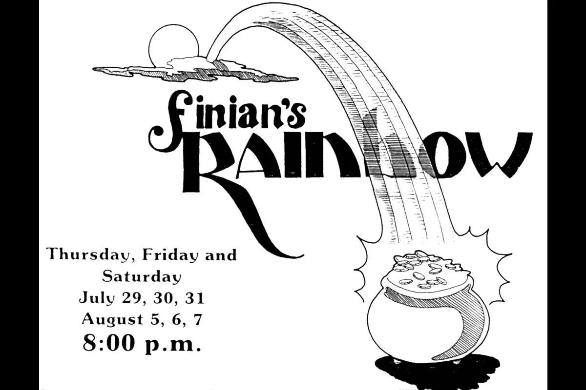 "Finian's Rainbow" poster with dates: July 29-31, August 5-7, 8:00 p.m., features a rainbow and a pot of gold.