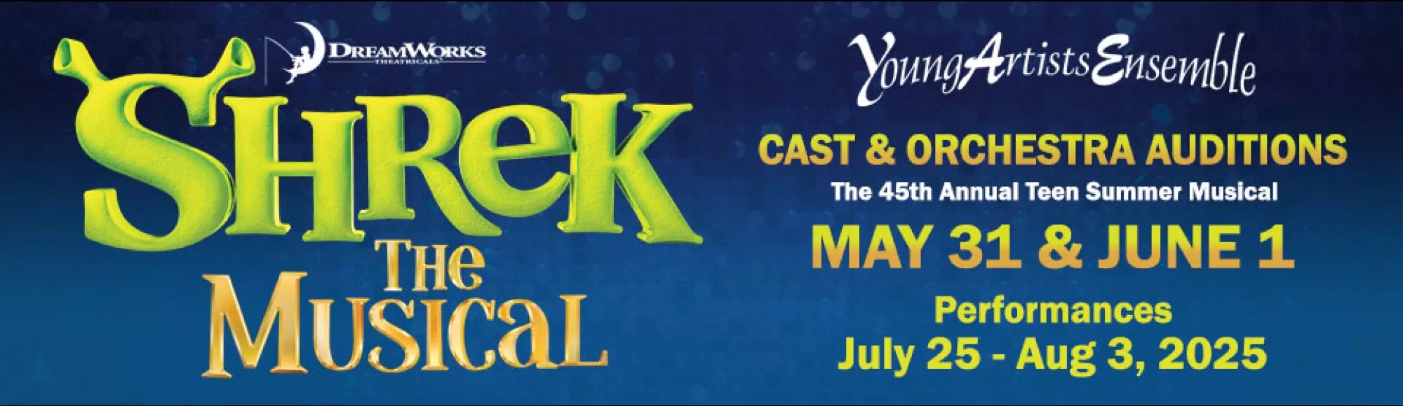 "Shrek The Musical" auditions May 31 & June 1. Performances July 25-Aug 3, 2025 by Young Artists Ensemble.