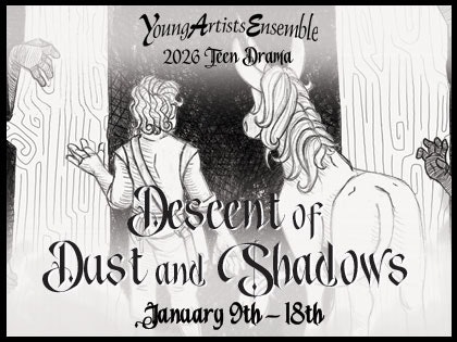 Illustration for "Descent of Dust and Shadows," a teen drama by Young Artists Ensemble, showing figures in a forest setting.