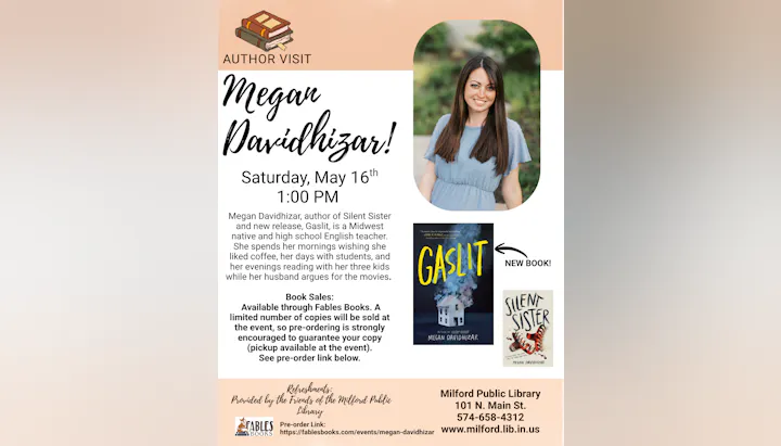 Megan Davidhizar's author visit: May 16, 1 PM at Milford Public Library. Featuring her books "Silent Sister" and "Gaslit."
