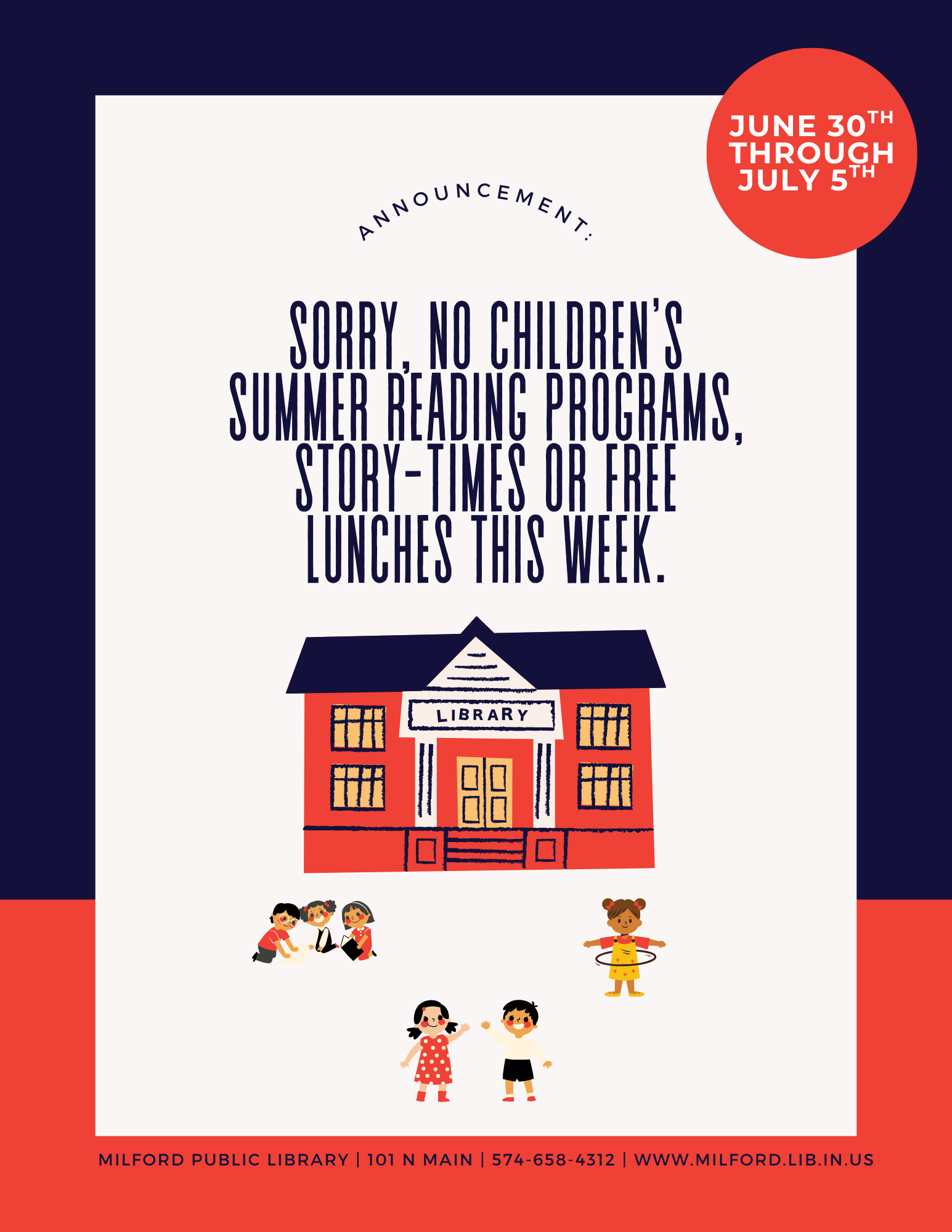 Milford Library announces no children's programs or free lunches from June 30th to July 5th.