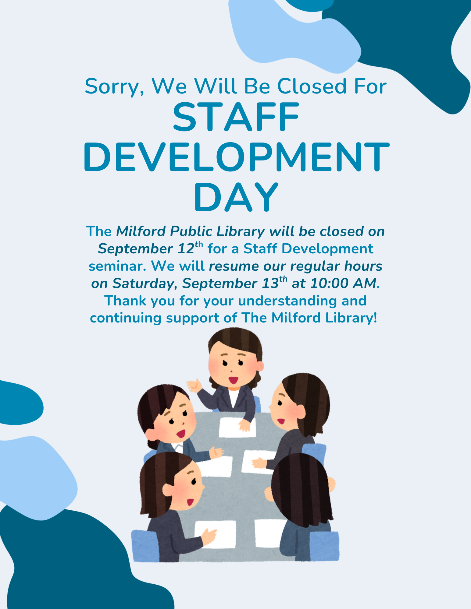 Milford Library closed on Sept 12 for staff development. Reopens Sept 13 at 10 AM. Thank you for your support.