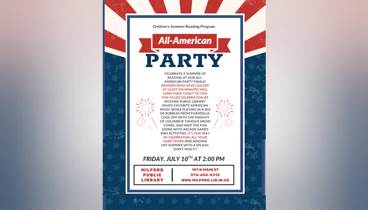 Join the All-American Party at Milford Public Library on July 10th at 2 PM to celebrate summer reading with games and fun!