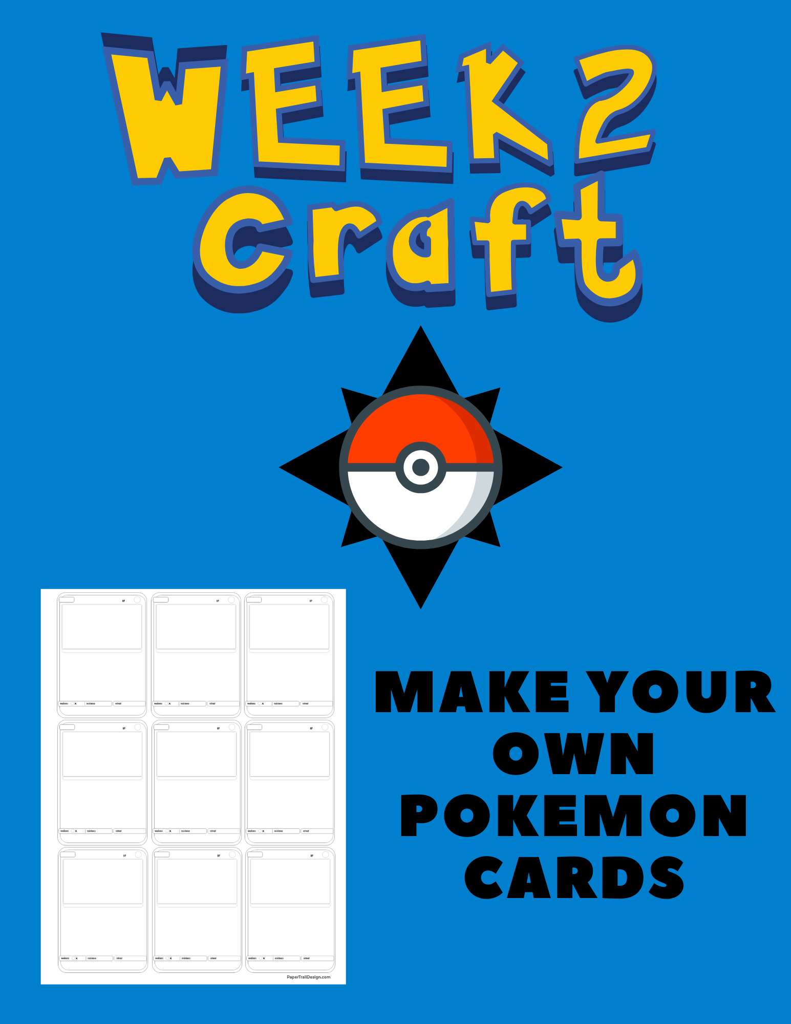 Week 2 Craft: Make Your Own Pokémon Cards with template and a Pokéball graphic.
