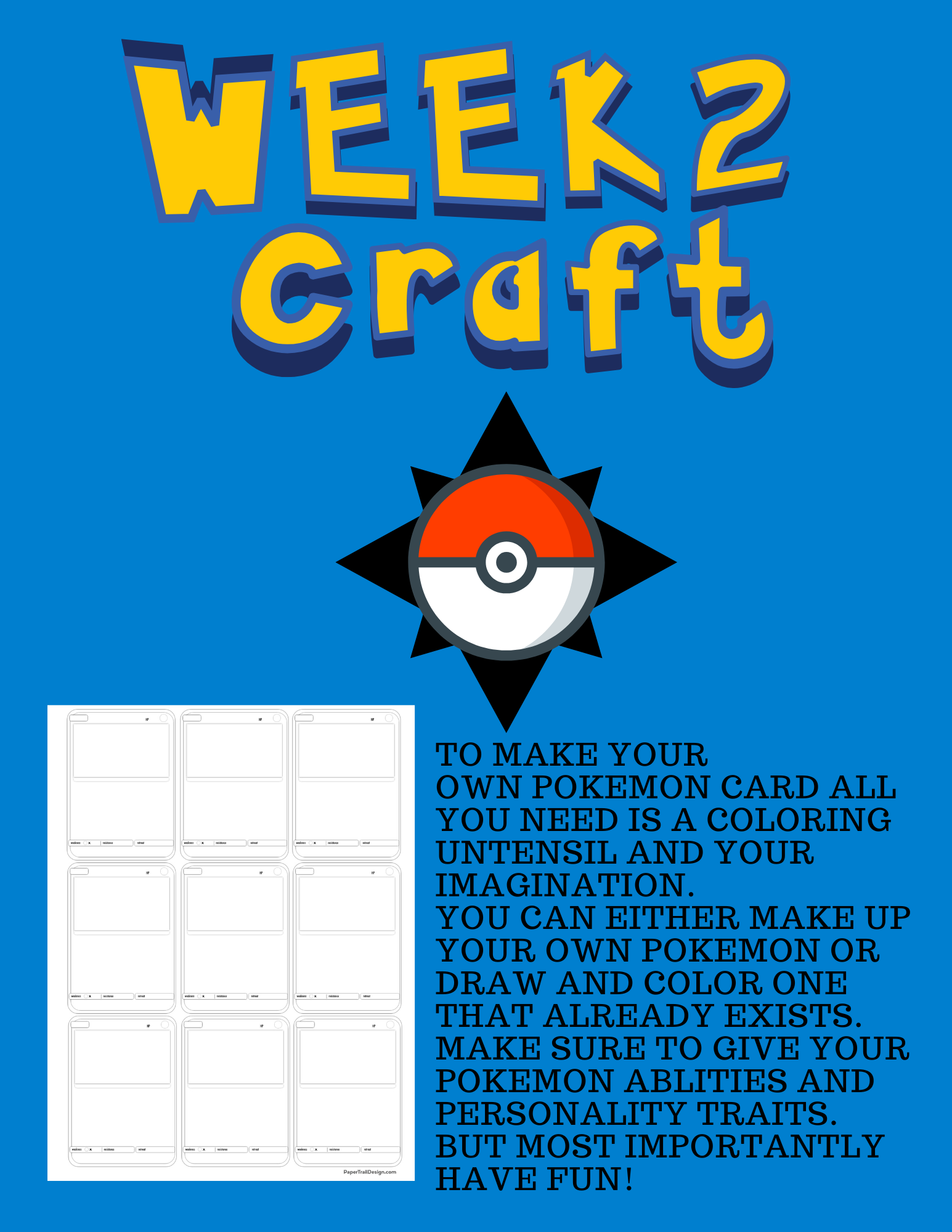 Week 2 Craft: Create your own Pokémon card using coloring tools and imagination. Includes card template.