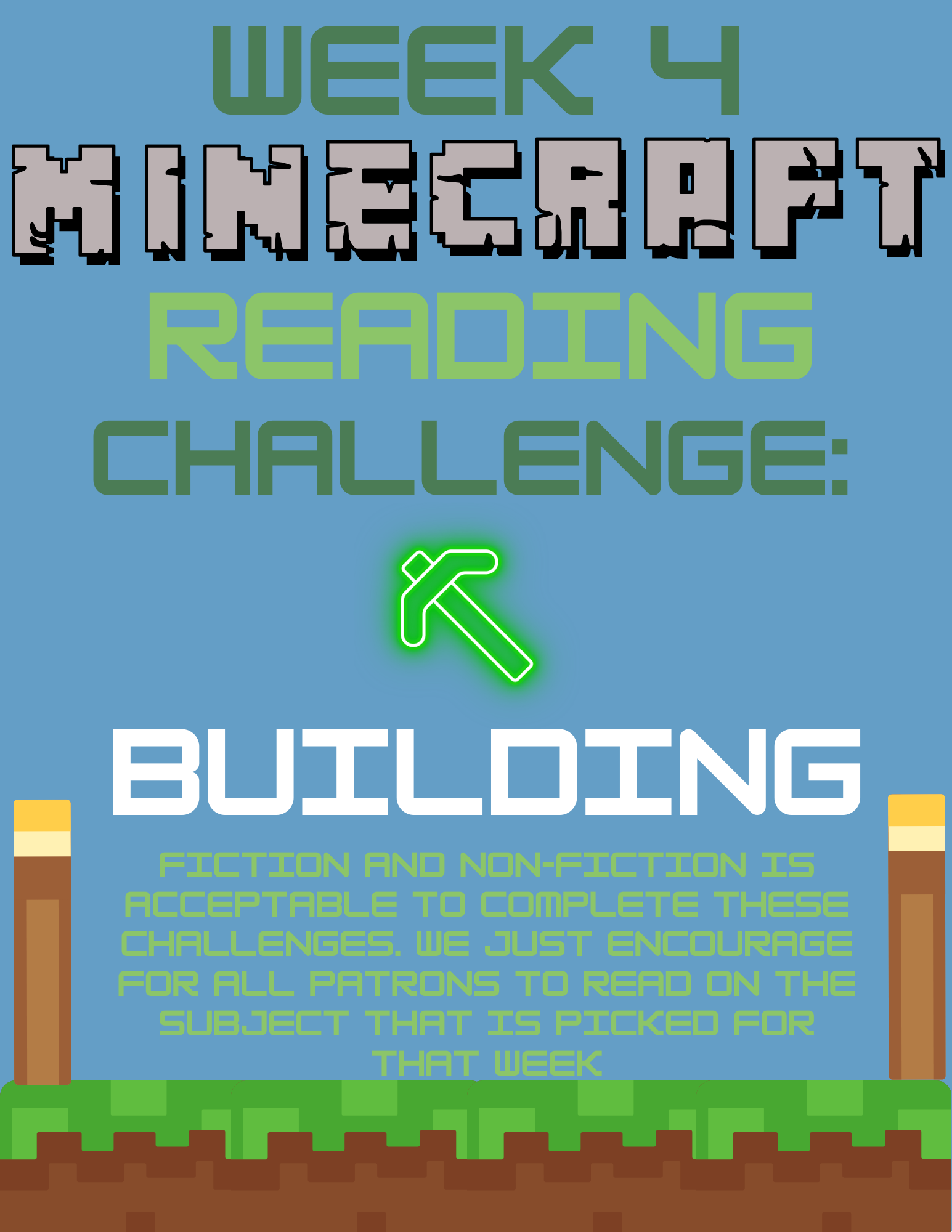 "Week 4 Minecraft Reading Challenge: Building. Encourages reading on the week's subject, fiction or non-fiction accepted."